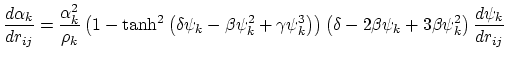 $\displaystyle \frac{d \alpha_k}{d r_{ij}} = \frac{\alpha_k^2}{\rho_k}\left(1-\t...
...t) \left( \delta - 2\beta\psi_k+3\beta\psi_k^2\right) \frac{d \psi_k}{d r_{ij}}$