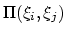 $ \Pi(\xi_{i}, \xi_{j})$