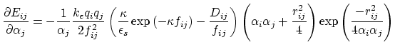 $\displaystyle \frac{\partial E_{ij}}{\partial \alpha_j} = -\frac{1}{\alpha_j}\f...
...rac{r_{ij}^2}{4}\right)\exp{\left(\frac{-r_{ij}^2}{4 \alpha_i \alpha_j}\right)}$