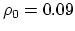 $ \rho_0 = 0.09$