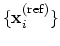 $ \{\mathbf{x}_{i}^{\mathrm{(ref)}}\}$