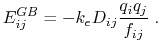 $\displaystyle E^{GB}_{ij} = - k_e D_{ij} \frac{q_i q_j}{f_{ij}} \; .$