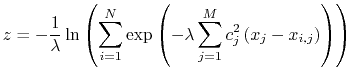 $\displaystyle z = -\frac{1}{\lambda} \ln \left(\sum_{i=1}^{N} \exp\left(-\lambda\sum_{j=1}^{M} c_j^2 \left(x_j-x_{i,j}\right) \right)\right)$