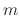 $ m$