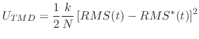 $\displaystyle U_{TMD} = \frac{1}{2} \frac{k}{N} \left[ RMS(t) - RMS^*(t) \right]^2$