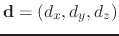 $ \mathbf{d} = (d_{x}, d_{y}, d_{z})$