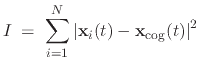 $\displaystyle I \; = \; \sum_{i=1}^{N} \left\vert\mathbf{x}_{i}(t) - \mathbf{x}_{\mathrm{cog}}(t)\right\vert^{2}$