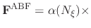 $\displaystyle {\bf F}^{\rm ABF} = \alpha(N_\xi) \times$