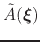 $ \tilde{A}({\mbox{\boldmath {$\xi$}}})$