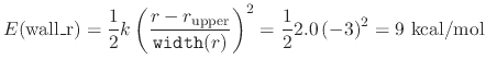 $\displaystyle E(\mathrm{wall\_r}) = \frac{1}{2} \- k \left(\frac{r - r_{\mathrm...
...idth}(r)}\right)^2 = \frac{1}{2} \- 2.0 \left(-3\right)^2 = 9~\mathrm{kcal/mol}$