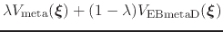 $ \lambda V_{\mathrm{meta}}({\mbox{\boldmath {$\xi$}}})+(1-\lambda)V_{\mathrm{EBmetaD}}({\mbox{\boldmath {$\xi$}}})$