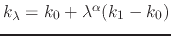 $ k_\lambda = k_0 + \lambda^\alpha (k_1 - k_0)$