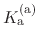 $ K_{\text{a}}^{\text{(a)}}$