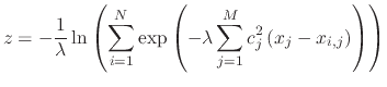 $\displaystyle z = -\frac{1}{\lambda} \ln \left(\sum_{i=1}^{N} \exp\left(-\lambda\sum_{j=1}^{M} c_j^2 \left(x_j-x_{i,j}\right) \right)\right)$