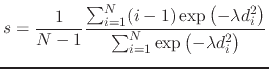$\displaystyle s = \frac{1}{N-1} \frac{\sum_{i=1}^{N} (i-1) \exp\left(-\lambda d_i^2\right)} {\sum_{i=1}^{N} \exp\left(-\lambda d_i^2\right)}$