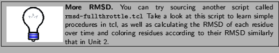 % latex2html id marker 5720
\framebox[\textwidth]{
\begin{minipage}{.2\textwidt...
... according to their RMSD similarly that in Unit
\ref{unit2}.}
\end{minipage} }