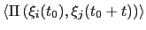 $ \left\langle \Pi\left(\xi_{i}(t_{0}),
\xi_{j}(t_{0}+t)\right) \right\rangle$