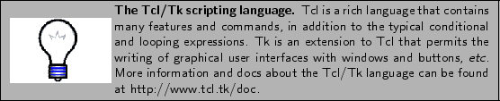 \framebox[\textwidth]{
\begin{minipage}{.2\textwidth}
\includegraphics[width=2...
...ddnormallink{http://www.tcl.tk/doc}{http://www.tcl.tk/doc/}. }
\end{minipage} }