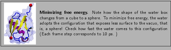 \fbox{
\begin{minipage}{.2\textwidth}
\includegraphics[width=2.3 cm]{pictures/...
...o this configuration (Each frame step corresponds to 10 ps. )}
\end{minipage} }