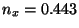 $n_x= 0.443$