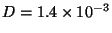 $D=1.4\times10^{-3}$