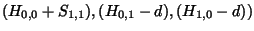 $( H_{0,0} + S_{1,1} ), (H_{0,1} - d), (H_{1,0} - d) )$