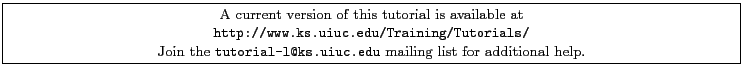 \fbox{
\begin{minipage}[c]{\textwidth}
\centering{\noindent\small{\small A cur...
...tt tutorial-l@ks.uiuc.edu} mailing list for additional help.}}
\end{minipage} }