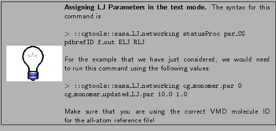 \framebox[\textwidth]{
\begin{minipage}{.2\textwidth}
\includegraphics[width=2...
...the correct VMD molecule ID for the all-atom reference file!
}
\end{minipage} }