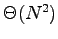 $\Theta(N^2)$