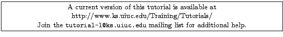 \fbox{
\begin{minipage}[c]{\textwidth}
\centering{\noindent\small{\small A cur...
...tt tutorial-l@ks.uiuc.edu} mailing list for additional help.}}
\end{minipage} }