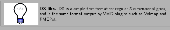 \framebox[\textwidth]{
\begin{minipage}{.2\textwidth}
\includegraphics[width=2...
...same format output by VMD plugins such as Volmap and PMEPot.
}
\end{minipage} }