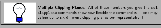\framebox[\textwidth]{
\begin{minipage}{.2\textwidth}
\includegraphics[width=2...
...efine up to six different clipping planes per representation!}
\end{minipage} }