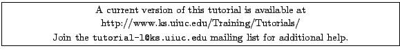 \fbox{
\begin{minipage}[c]{\textwidth}
\centering{\noindent\small{\small A cur...
...tt tutorial-l@ks.uiuc.edu} mailing list for additional help.}}
\end{minipage} }