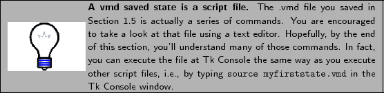 % latex2html id marker 5741
\framebox[\textwidth]{
\begin{minipage}{.2\textwidt...
...yping {\tt source myfirststate.vmd} in the {Tk Console} window.}
\end{minipage}}