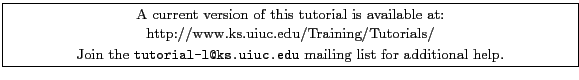 \fbox{
\begin{minipage}[c]{\textwidth}
\centering{\noindent\small{\small A cur...
...tt tutorial-l@ks.uiuc.edu} mailing list for additional help.}}
\end{minipage} }