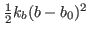 $\frac{1}{2} k_b (b-b_0)^2$