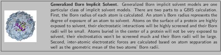 \fbox{
\begin{minipage}{.2\textwidth}
\includegraphics[width=2.3 cm, height=2....
...n as well as the geometric mean of the two atoms' Born radii.}
\end{minipage} }