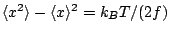 $\langle x^2 \rangle - \langle x\rangle^2 = k_BT/(2 f)$