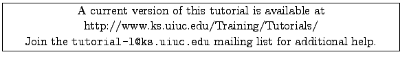 \fbox{
\begin{minipage}[c]{\textwidth}
\centering{\noindent\small{\small A cur...
...tt tutorial-l@ks.uiuc.edu} mailing list for additional help.}}
\end{minipage} }