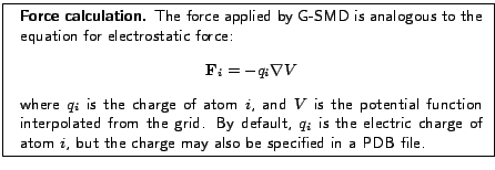 \fbox{
\begin{minipage}{.2\textwidth}
\includegraphics[width=2.3 cm]{pictures/...
...tom $i$, but the charge may also be specified in a PDB file.
}
\end{minipage} }