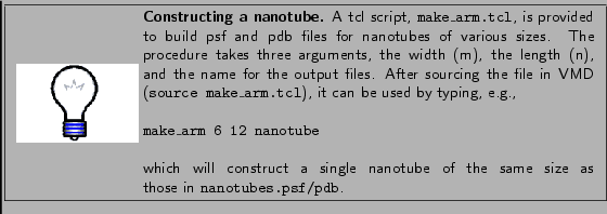 \framebox[\textwidth]{
\begin{minipage}{.2\textwidth}
\includegraphics[width=2...
...notube of the same size as
those in {\tt nanotubes.psf/pdb}.}
\end{minipage} }
