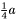 $ \frac{1}{4} a $