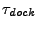 $\tau_{dock}$