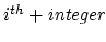 $ i^{th} + \textit{integer}$