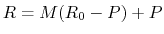 $ R = M (R_0 - P) + P$