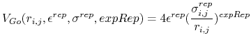 $\displaystyle V_{Go}(r_{i,j},\epsilon^{rep},\sigma^{rep},expRep) = 4 \epsilon^{rep} (\frac{\sigma^{rep}_{i,j}}{r_{i,j}})^{expRep}$