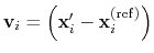 $ \mathbf{v}_{i} = \left(\mathbf{x}_{i}' - \mathbf{x}_{i}^{\mathrm{(ref)}}\right)$