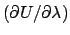 $\left( \partial U/\partial
\lambda \right) $