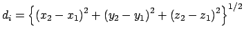 $d_{i}=\left\{ \left( x_{2}-x_{1}\right) ^{2}+\left( y_{2}-y_{1}\right)
^{2}+\left( z_{2}-z_{1}\right) ^{2}\right\} ^{1/2}$