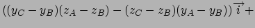 $
((y_{C}-y_{B})(z_{A}-z_{B})-(z_{C}-z_{B})(y_{A}-y_{B}))\overrightarrow{i}+$